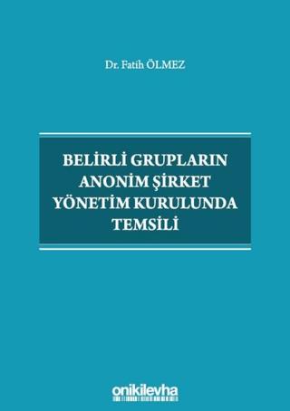 Belirli Grupların Anonim Şirket Yönetim Kurulunda Temsili | On İki Levha Yayınları (Ciltli) - Resim 1