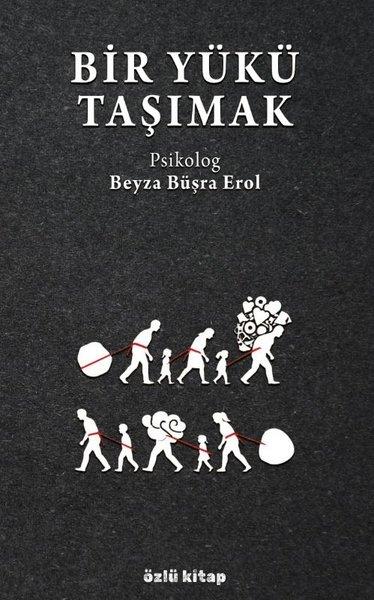 Bir Yükü Taşımak | Özlü Kitap (İnce Kapak) - Resim 1