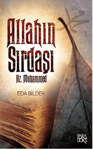 Allah'ın Sırdaşı Hz. Muhammed | Paradoks Yayınları (Ciltsiz) - Resim 1