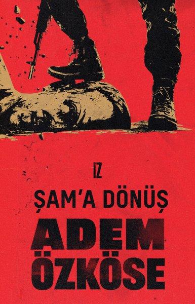 Şam'a Dönüş | İz Yayıncılık (İnce Kapak) - Resim 1