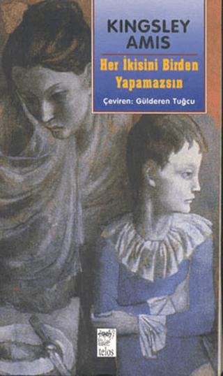 Her İkisini Birden Yapamazsın | Telos Yayıncılık (Ciltsiz) - Resim 1