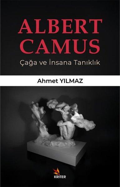 Albert Camus - Çağa ve İnsana Tanıklık | Kriter (İnce Kapak) - Resim 1