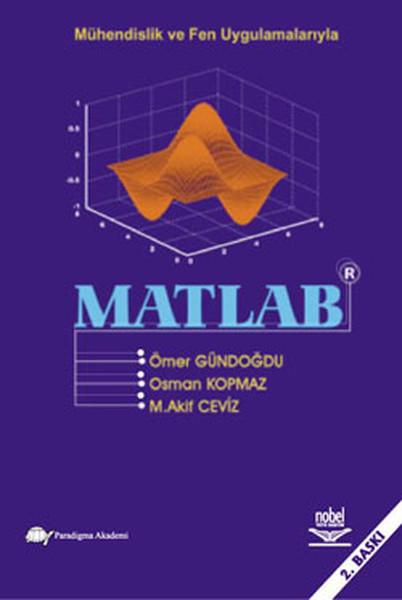 Mühendislik ve Fen Uygulamalarıyla Matlab | Nobel Akademik Yayıncılık (İnce Kapak) - Resim 1