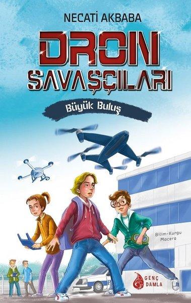 Dron Savaşçıları-Büyük Buluş | Genç Damla Yayınevi (Ciltli) - Resim 1
