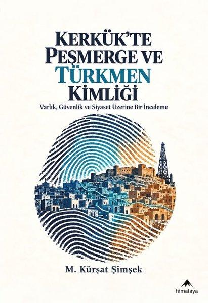 Kerkükte Peşmerge Ve Türkmen Kimliği | Himalaya Yayınevi (İnce Kapak) - Resim 1