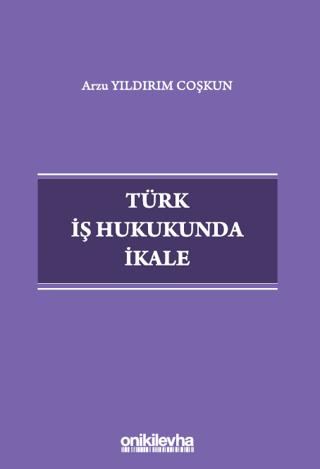 Türk İş Hukukunda İkale