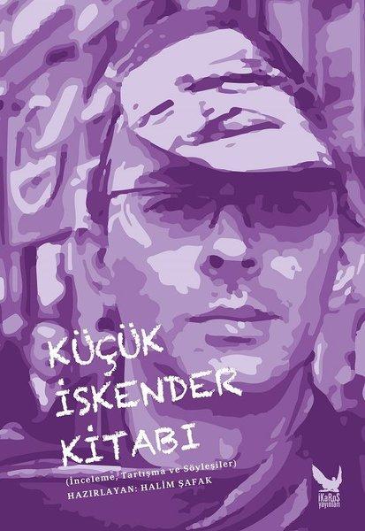 Küçük İskender Kitabı-İncelemeTartışma ve Söyleşiler | İkaros Yayınları (İnce Kapak) - Resim 1