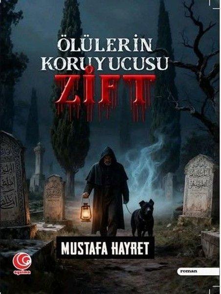 Ölülerin Koruyucusu Zift | Aysima Yayınları (İnce Kapak) - Resim 1