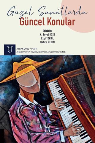 Güzel Sanatlarda Güncel Konular | Akademisyen Kitabevi (Ciltsiz) - Resim 1