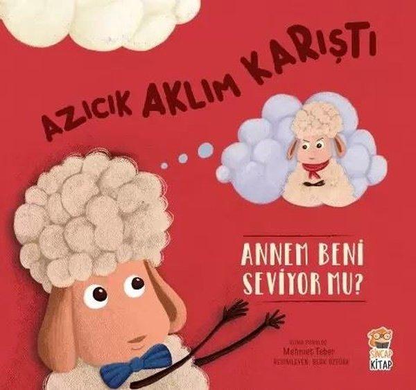 Azıcık Aklım Karıştı - Annem Beni Seviyor mu? | Sincap Kitap (İnce Kapak) - Resim 1