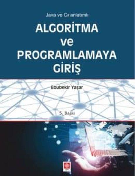 Algoritma ve Programlamaya Giriş | Ekin Basım Yayın (İnce Kapak) - Resim 1