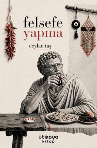Felsefe Yapma | Ütopya Kitap (Ciltsiz) - Resim 1