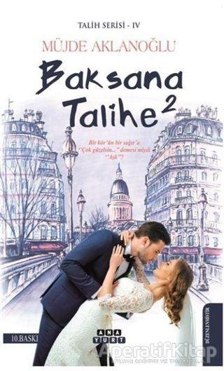 Baksana Talihe 2 - Talih Serisi 4 - Müjde Aklanoğlu - Anayurt Yayınları - Resim 1