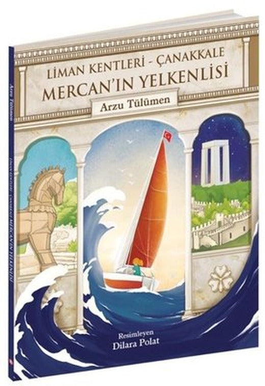 Mercan'ın Yelkenlisi: Liman Kentleri - Çanakkale | Beta Kids (İnce Kapak)