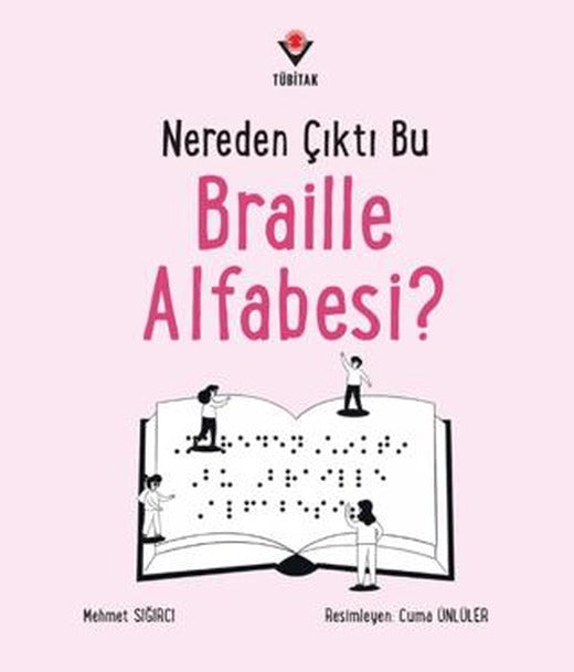 Nereden Çıktı Bu Braille Alfabesi?