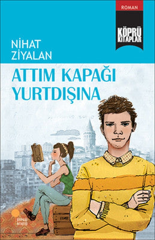 Köprü Kitaplar 10 - Attım Kapağı Yurtdışına | Günışığı Yayınları