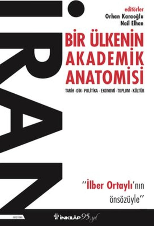 İran: Bir Ülkenin Akademik Anatomisi - İlber Ortaylının Önsözüyle | İnkılap Yayınları