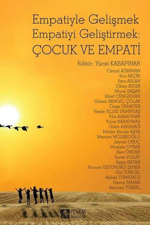 Empatiyle Gelişmek Empatiyi Geliştirmek - Çocuk ve Empati | Pegem Akademi Yayıncılık (İnce Kapak)