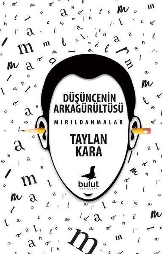 Düşüncenin Arkagürültüsü - Mırıldanmalar