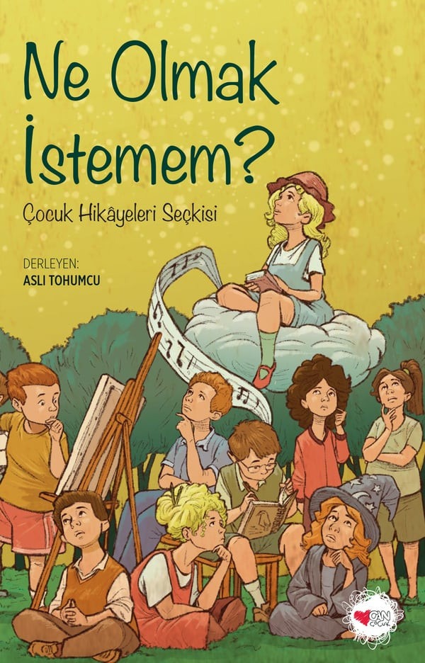 Ne Olmak İstemem? Çocuk Hikayeleri Serisi | Can Çocuk Yayınları (İnce Kapak)