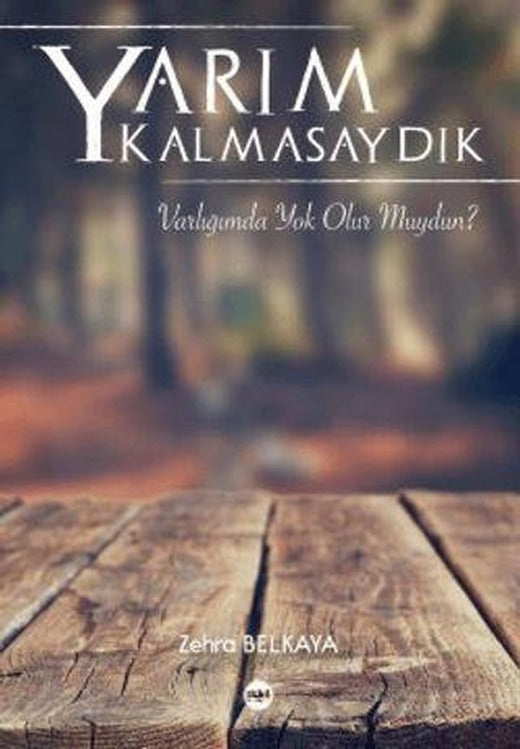 Yarım Kalmasaydık