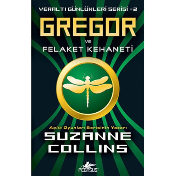 Gregor ve Felaket Kehaneti - Yeraltı Günlükleri Serisi 2.Kitap | Pegasus (İnce Kapak)