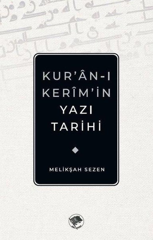 Kuran-ı Kerimin Yazı Tarihi | Şamil Yayıncılık (İnce Kapak)