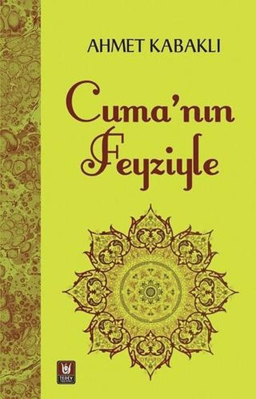 Cuma'nın Feyziyle | Tedev Yayınları (Ciltsiz)