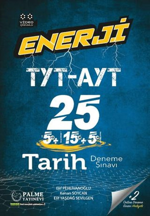 Enerji TYT-AYT Tarih 25 Deneme Sınavı | Palme Yayınları (Ciltsiz)