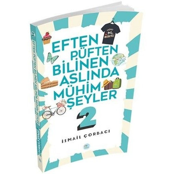 Eften Püften Bilinen Aslında Mühim Şeyler 2 | Maviçatı Yayınları (Ciltsiz)
