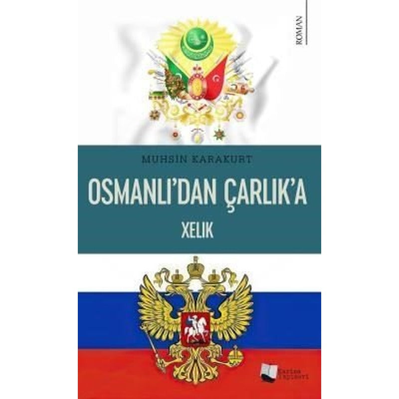 Osmanlı'dan Çarlık'a Xelık | Karina Yayınevi