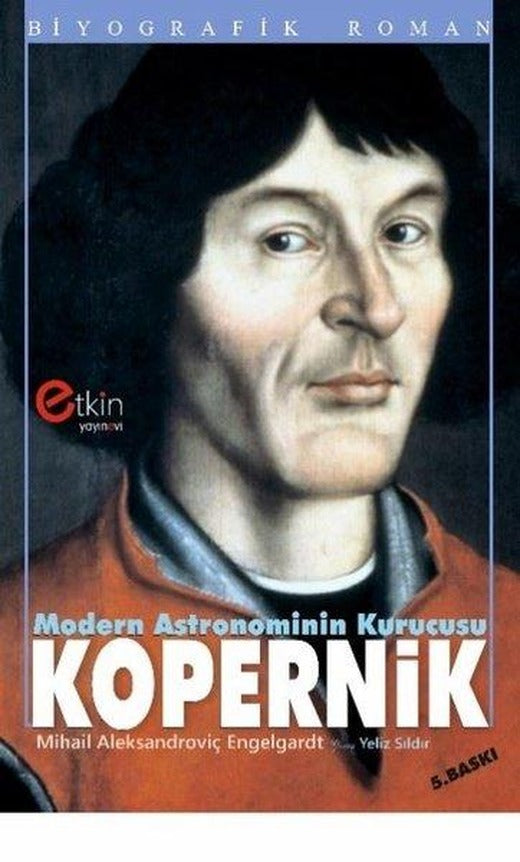 Modern Astronominin Kurucusu Kopernik | Etkin Yayınları (İnce Kapak)