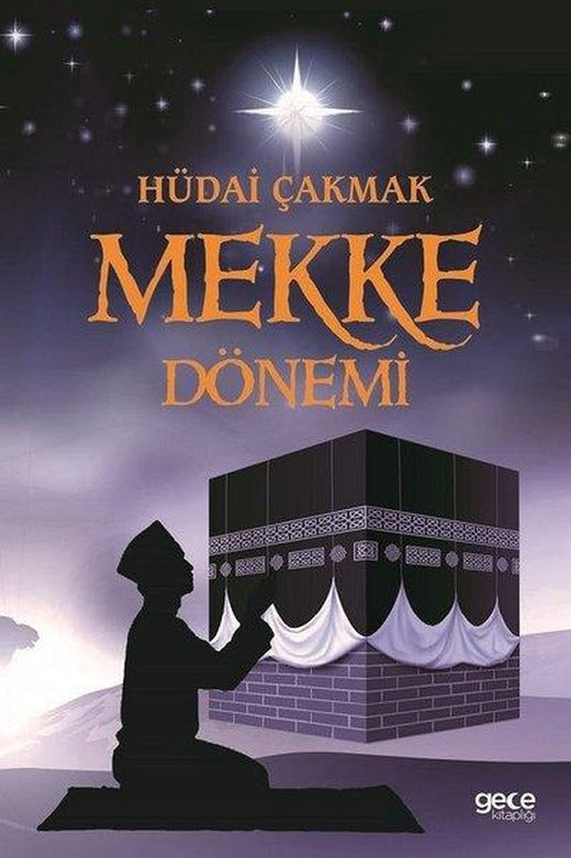 Mekke Dönemi | Gece Kitaplığı (İnce Kapak)