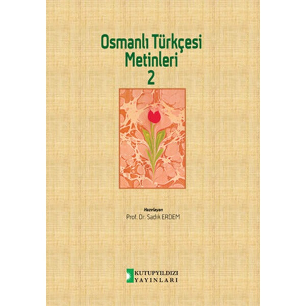 Osmanlı Türkçesi Metinleri 2 | Kutup Yıldızı Yayınları - Araştırma - İnceleme Dizisi (İnce Kapak)