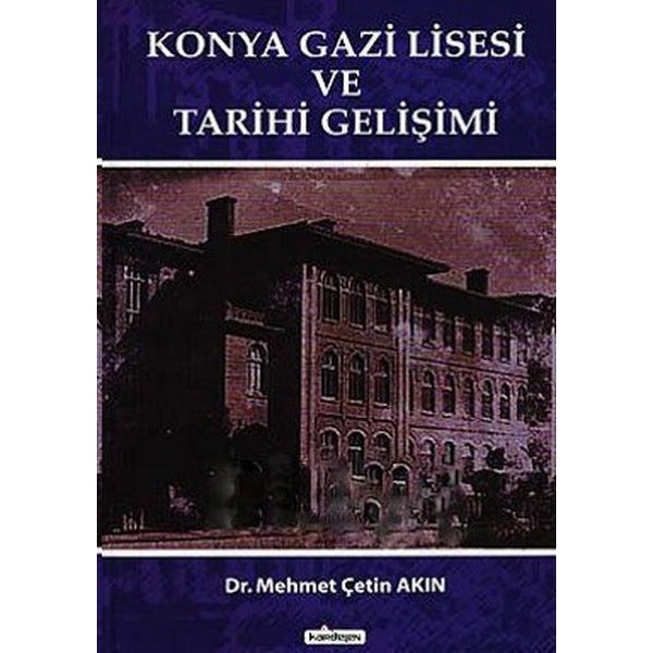 Konya Gazi Lisesi ve Tarihi Gelişimi