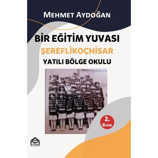 Bir Eğitim Yuvası Şereflikoçhisar - Yatılı Bölge Okulu