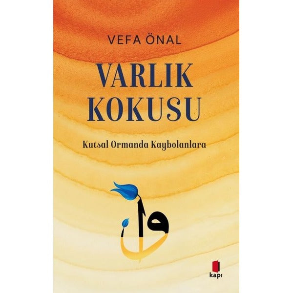 Varlık Kokusu - Kutsal Ormanda Kaybolanlara | Kapı Yayınları (İnce Kapak)