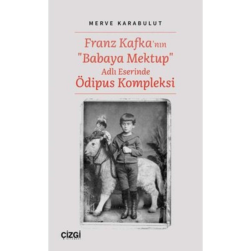 Franz Kafka'nın Babaya Mektup Adlı Eserinde Ödipus Kompleksi | Çizgi Kitapevi