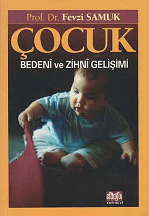Çocuk Bedeni ve Zihni Gelişimi | Alioğlu Yayınları (Ciltsiz)