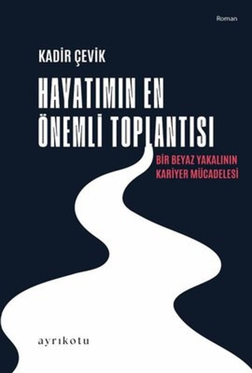 Hayatımın En Önemli Toplantısı | Ayrıkotu Yayınları