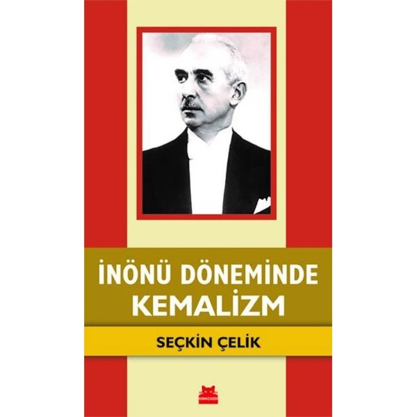 İnönü Döneminde Kemalizm | Kırmızı Kedi
