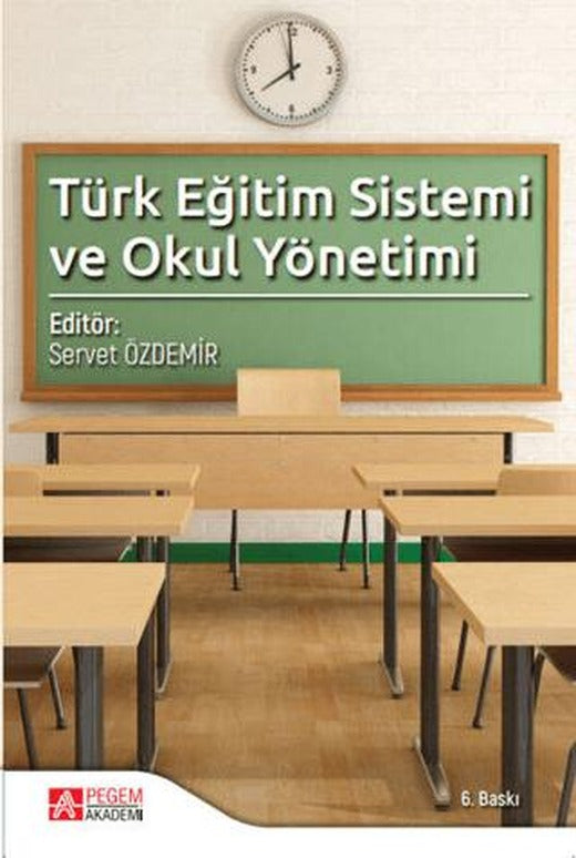 Türk Eğitim Sistemi ve Okul Yönetimi | Pegem Akademi Yayıncılık (Ciltsiz)