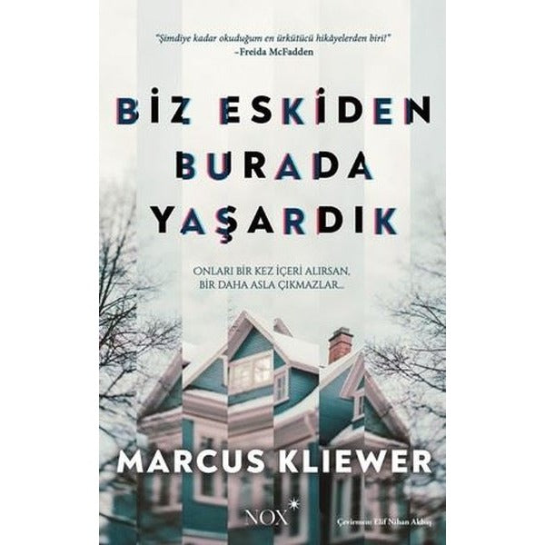 Biz Eskiden Burada Yaşardık | Nox Yayınları (İnce Kapak)