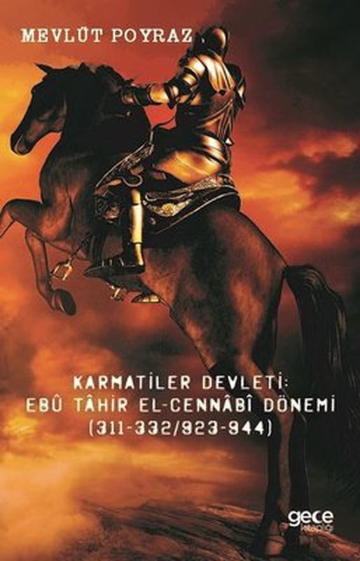 Karmatiler Devleti: Ebu Tahir El-Cennabi Dönemi | Gece Kitaplığı