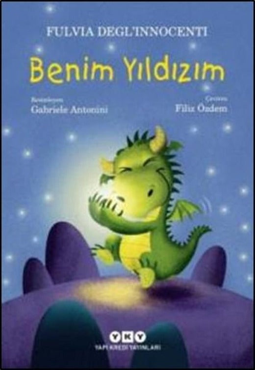 Benim Yıldızım | Yapı Kredi Yayınları - YKY Doğan Kardeş / Çoçuk Öykü (5-8 Yaş) (İnce Kapak)