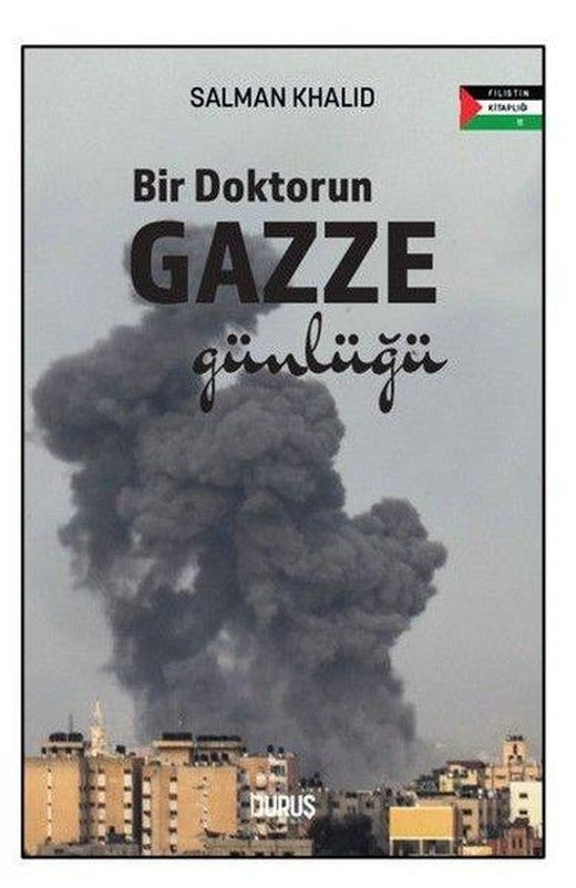 Bir Doktorun Gazze Günlüğü - Filistin Kitaplığı 2 | Duruş Yayınları (İnce Kapak)