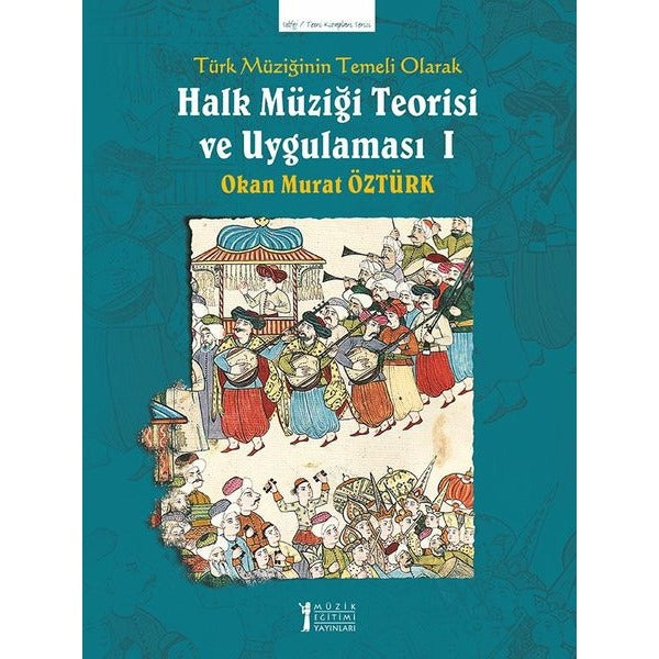 Türk Müziğinin Temeli Olarak Halk Müziği Teorisi Ve Uygulaması 1