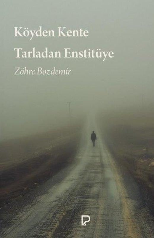 Köyden Kente Tarladan Enstitüye | Paşa Yayınları (İnce Kapak)