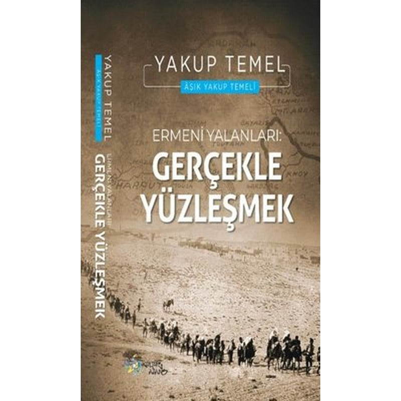 Ermeni Yalanları - Gerçekle Yüzleşmek | Yakup Temel (İnce Kapak)