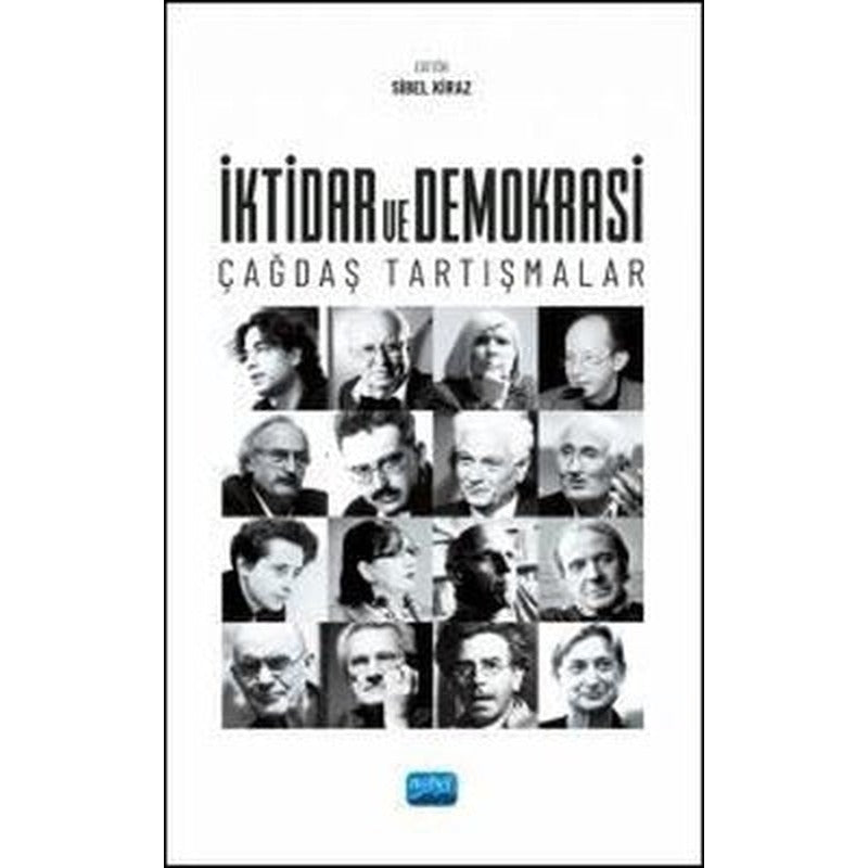 İktidar ve Demokrasi - Çağdaş Tartışmalar | Nobel Akademik Yayıncılık